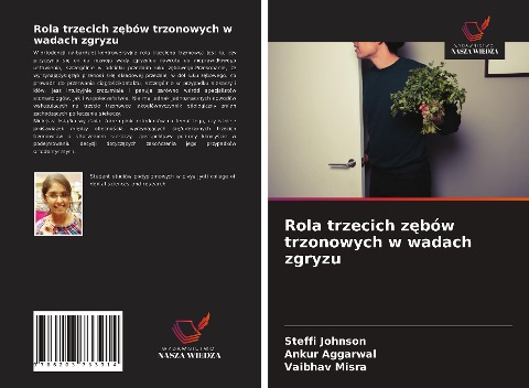 Rola trzecich z¿bów trzonowych w wadach zgryzu - Steffi Johnson, Ankur Aggarwal, Vaibhav Misra
