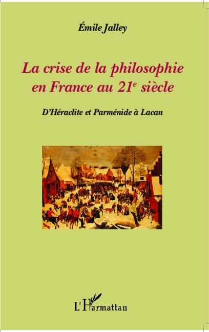 La crise de la philosophie en France au 21e siècle - Jalley