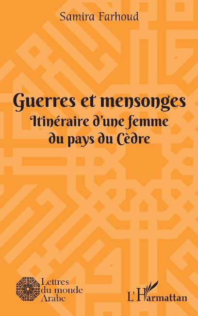 Guerres et mensonges - Farhoud