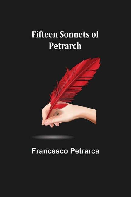 Fifteen sonnets of Petrarch - Francesco Petrarca