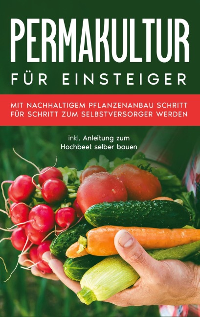 Permakultur für Einsteiger - Matthias Bröll