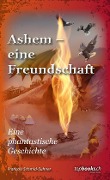 Cover-Bild zum Titel 'Ashem - eine Freundschaft' von 'François Schmid-Suhner'