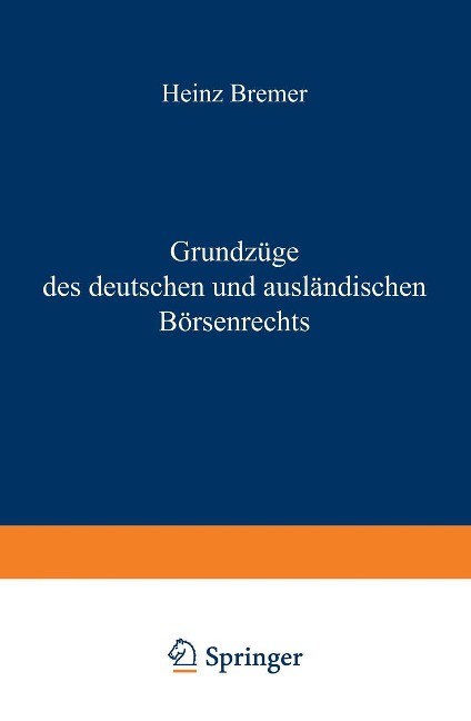 Grundzüge des deutschen und ausländischen Börsenrechts - Heinz Bremer