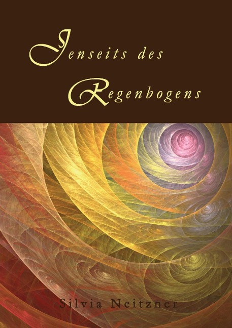 Jenseits des Regenbogens - Silvia Neitzner