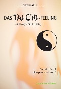 Das Tai Chi-Feeling - Christoph Eydt