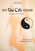 Cover-Bild zum Titel 'Das Tai Chi-Feeling' von 'Christoph Eydt'