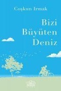 Cover-Bild zum Titel 'Bizi Büyüten Deniz' von 'Coskun Irmak'