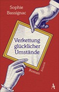 Cover-Bild zum Titel 'Verkettung glücklicher Umstände' von 'Sophie Bassignac'