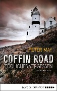 Cover-Bild zum Titel 'Coffin Road - Tödliches Vergessen' von 'Peter May'