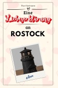 Cover-Bild zum Titel 'Eine Liebeserklärung an Rostock' von 'Theo Hartmann'