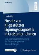 Cover-Bild zum Titel 'Einsatz von KI-gestützter Eignungsdiagnostik in Großunternehmen' von 'Lisa Keßler'