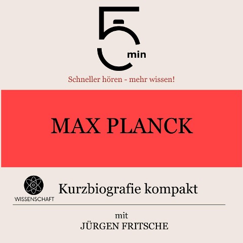 Max Planck: Kurzbiografie kompakt - Jürgen Fritsche, Minuten, Minuten Biografien