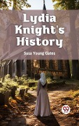 Cover-Bild zum Titel 'Lydia Knight's History' von 'Gates Susa Young'