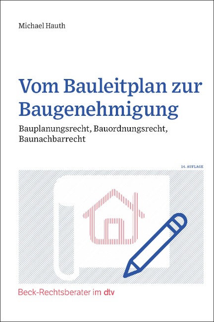 Vom Bauleitplan zur Baugenehmigung - Michael Hauth