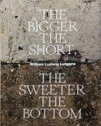 Cover-Bild zum Titel 'The Bigger the Short, the Sweeter the Bottom' von 'William Ludwig Lutgens'