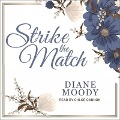 Strike the Match - Diane Moody