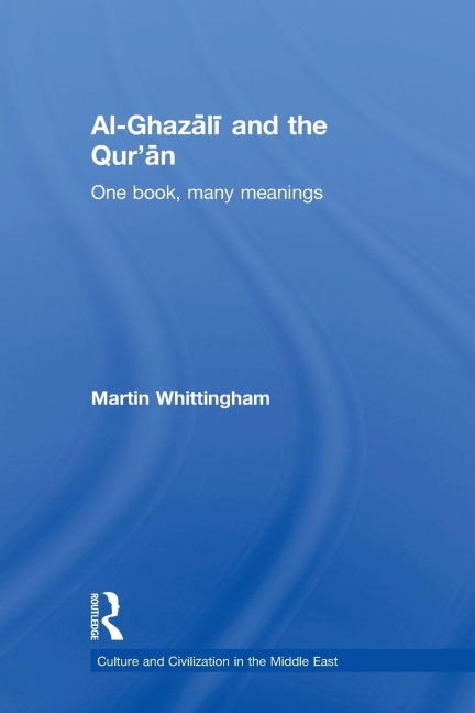 Al-Ghazali and the Qur'an - Martin Whittingham
