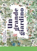 Cover-Bild zum Titel 'Un grande giardino' von 'Gilles Clément, Vincent Gravé'