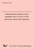 Methodological Developments towards Quantitative Short TE in vivo H NMR Spectroscopy without Water Suppression - 