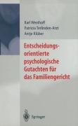 Cover-Bild zum Titel 'Entscheidungsorientierte psychologische Gutachten für das Familiengericht' von 'Karl Westhoff, Patricia Terlinden-Arzt, Antje Klüber'