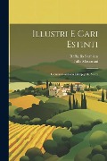 Cover-Bild zum Titel 'Illustri E Cari Estinti: Commemorazioni Ed Epigrafi, Scelte' von 'Tullo Massarani, Raffaello Barbiera'