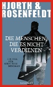 Cover-Bild zum Titel 'Die Menschen, die es nicht verdienen' von 'Michael Hjorth, Hans Rosenfeldt'