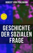 Cover-Bild zum Titel 'Geschichte der sozialen Frage' von 'Robert von Pöhlmann'