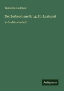 Cover-Bild zum Titel 'Der Zerbrochene Krug; Ein Lustspiel' von 'Heinrich von Kleist'