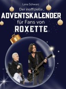 Cover-Bild zum Titel 'Der inoffizielle Adventskalender für Fans von Roxette' von 'Lena Schwarz'