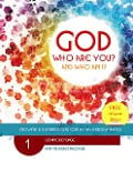 God Who Are You? And Who Am I? Knowing and Experiencing God by His Hebrew Names: Leaving Bondage - Ann Morgan Miesner