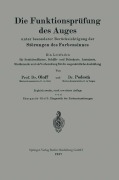 Cover-Bild zum Titel 'Die Funktionsprüfung des Auges unter besonderer Berücksichtigung der Störungen des Farbensinnes' von 'Hans Oloff, Hans Podestà, Karl Stargardt-Oloff'