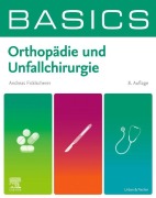 Cover-Bild zum Titel 'BASICS Orthopädie und Unfallchirurgie' von 'Andreas Ficklscherer'