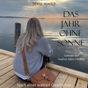 Cover-Bild zum Titel 'Das Jahr ohne Sonne' von 'Denise Hunold'