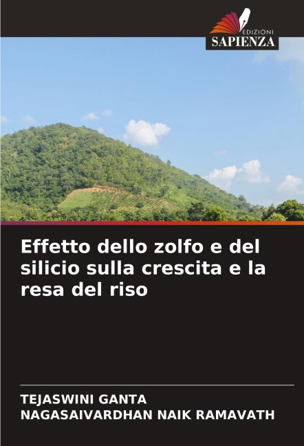 Effetto dello zolfo e del silicio sulla crescita e la resa del riso - Tejaswini Ganta, Nagasaivardhan Naik Ramavath
