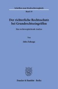 Der richterliche Rechtsschutz bei Grundrechtseingriffen. - John Zuluaga