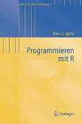 Cover-Bild zum Titel 'Programmieren mit R' von 'Uwe Ligges'