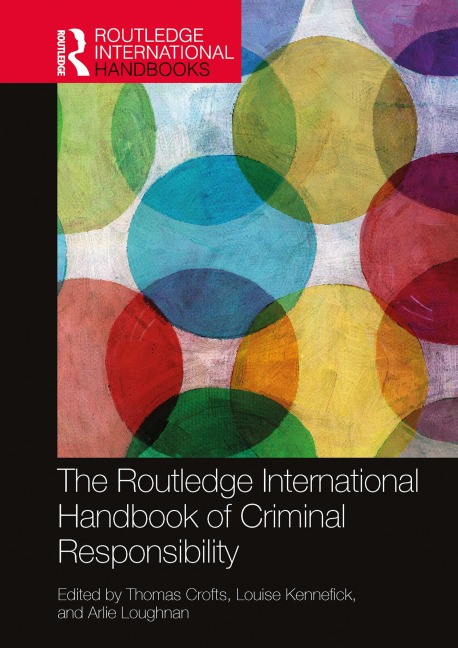 The Routledge International Handbook of Criminal Responsibility - 