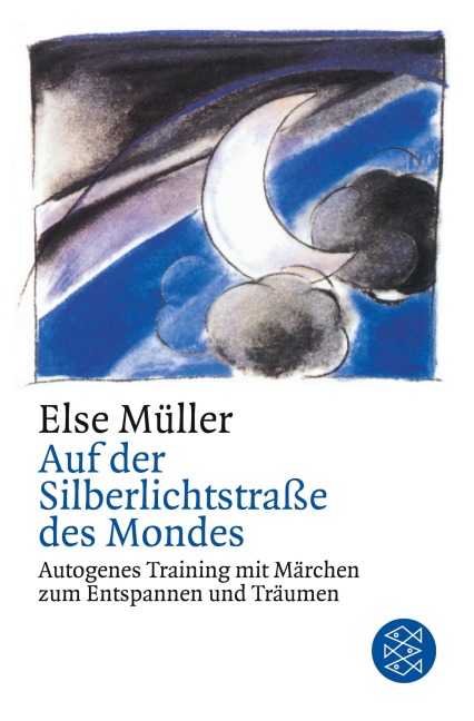 Auf der Silberlichtstraße des Mondes - Else Müller