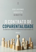 O Contrato de Coparentalidade - 1ª Ed - 2025 - Guilherme Girotto