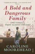 Cover-Bild zum Titel 'A Bold and Dangerous Family' von 'Caroline Moorehead'