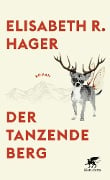 Cover-Bild zum Titel 'Der tanzende Berg' von 'Elisabeth R. Hager'