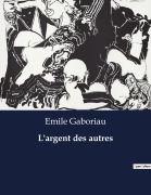 Cover-Bild zum Titel 'L'argent des autres' von 'Emile Gaboriau'