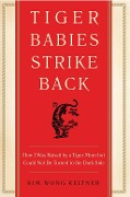Cover-Bild zum Titel 'Tiger Babies Strike Back' von 'Kim Wong Keltner'