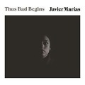 Cover-Bild zum Titel 'Thus Bad Begins Lib/E' von 'Javier Marías, Margaret Jull Costa'