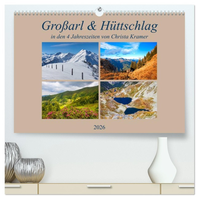 Großarl & Hüttschlag (hochwertiger Premium Wandkalender 2026 DIN A2 quer), Kunstdruck in Hochglanz - Christa Kramer