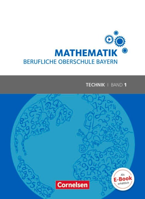 Mathematik Band 1 (FOS 11 / BOS 12) - Berufliche Oberschule Bayern - Technik - Schülerbuch - Volker Altrichter, Mikhail Ioffe, Werner Fielk, Franz Roßmann, Stefan Konstandin