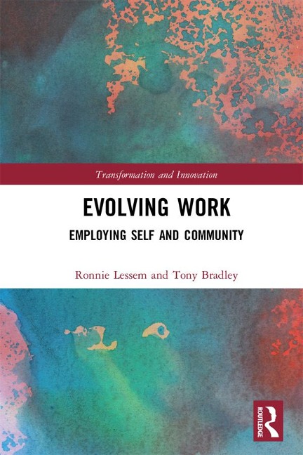 Evolving Work - Ronnie Lessem, Tony Bradley