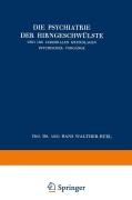 Cover-Bild zum Titel 'Die Psychiatrie der Hirngeschwülste und die Cerebralen Grundlagen Psychischer Vorgänge' von 'Hans Walther-Büel'