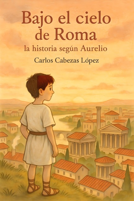 Bajo el cielo de Roma - Carlos Cabezas López