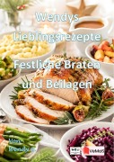 Cover-Bild zum Titel 'Wendys Lieblingsrezepte - Festliche Braten und Beilagen' von 'Wendy G.'
